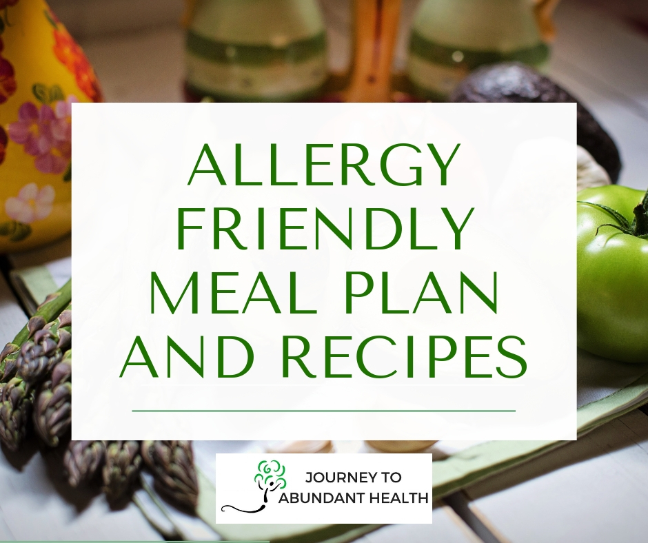 Allergy Friendly Meal Plan And Recipes Journey To Abundant Health 0195